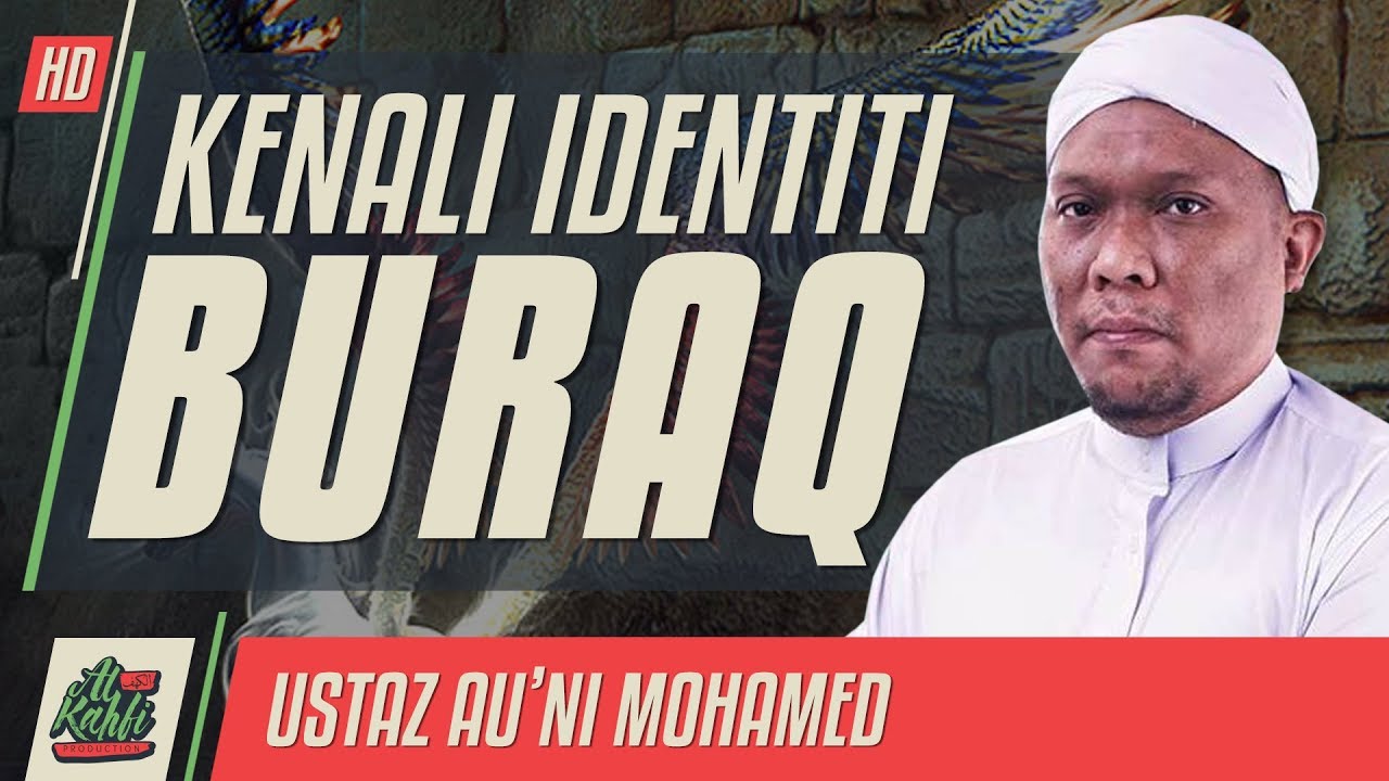 Ustaz Auni Mohamed - Kenali Identiti Buraq #alkahfiproduction