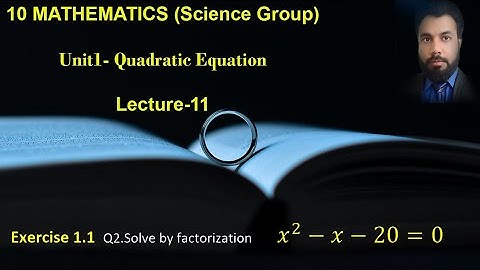 11- Class 10 Exercise 1.1 Q2 part1.  Solving a quadratic equation by factorization method.