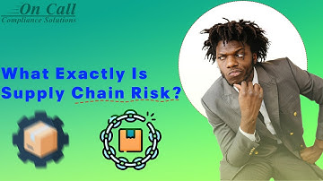 What Exactly Is A Supply Chain Risks | DFARS NIST SP 800-171 CMMC Compliance Tip