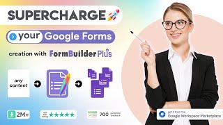 Supercharge Your Google Forms Creation With Form Builder Plus🚀