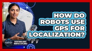 Famous How Do Robots Use GPS For Localization? Wealth