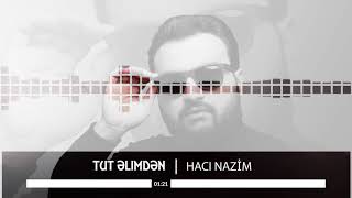 Hacı Nazim - Tut əlimdən Resimi