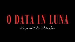 O dată în lună | Misterul unei povești reale | Trailer Oficial