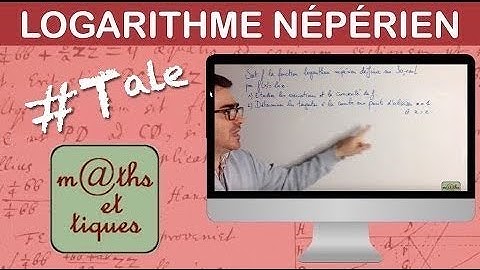 Etudier la fonction logarithme népérien - Terminale