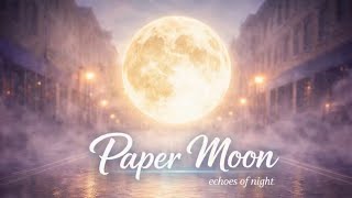 Paper Moon (Official Lyric Video) - Echoes of Night