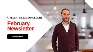 Assent Risk Management February 2026 Newsletter