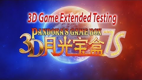 Pandora Box 7 - Game Box 3D Game Testing -