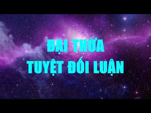 Video Luận Đại Thừa Tuyệt Đối - youtube