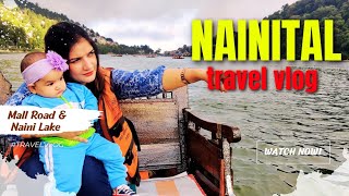 Nainital Mall Road Tour | Boating in Nainital Lake | Nainital Travel Guide | Nainital Vlog