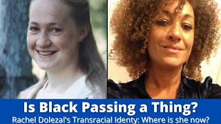 Is Black Passing Really a Thing? Updates on Rachel Dolezal by Life with Dr. Trish Varner 10,325 views 2 years ago 25 minutes