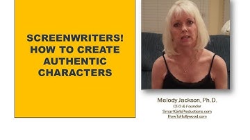 How To Create Authentic Characters in your Screenplay