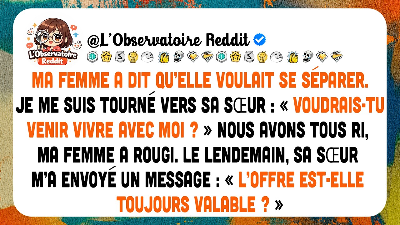 Ma Femme Veut Se Séparer ; Je Me Tourne Vers Sa Sœur Et Lui Propose De Venir Vivre Avec Moi.