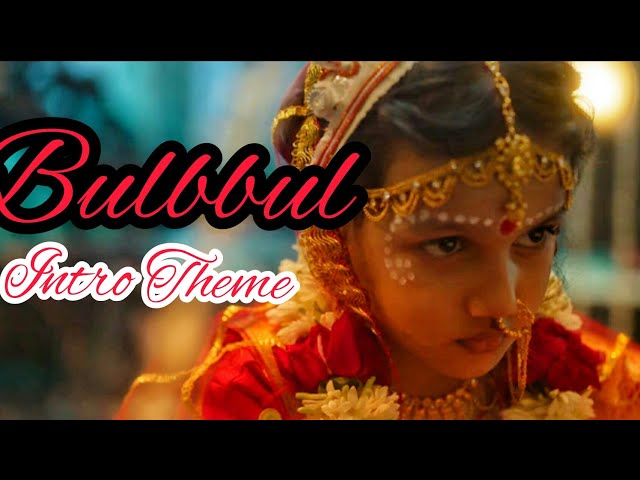 Bulbbul & Satya Intro Theme Official | He Ha Heya BGM | Amit Trivedi, Tripti Dimri, Avinash Tiwary