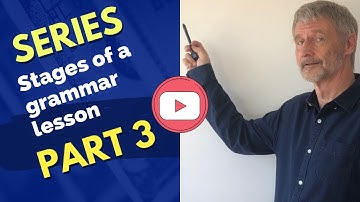 TEACHING ENGLISH - STAGES OF A GRAMMAR LESSON - PART 3 Guided Discovery