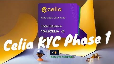 Celia App KYC Phase One | Celia Mining App KYC Guide | Celia KYC Updates