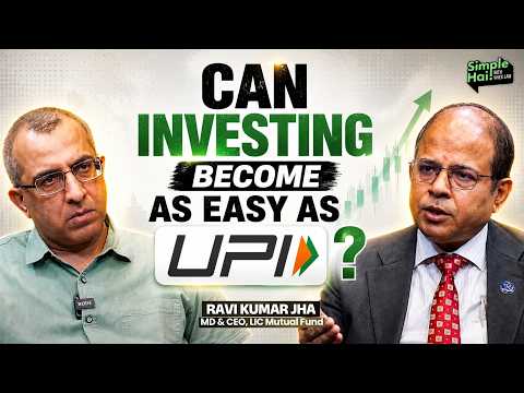 Can Investing Become As Easy As UPI? | Ravi Kumar Jha, MD & CEO, LIC Mutual Fund
