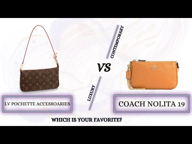 Comparison: Louis Vuitton Pochette Accessoires vs Coach Nolita 19