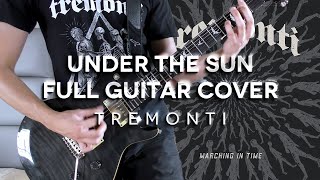 Tremonti - Under The Sun Full Guitar Cover