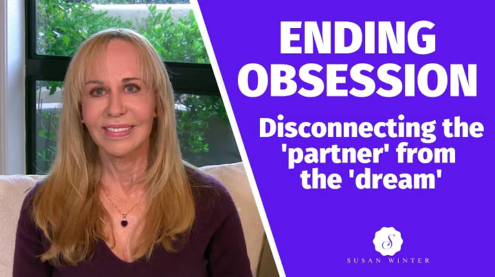 Ending Obsession: Disconnecting the partner from t...
