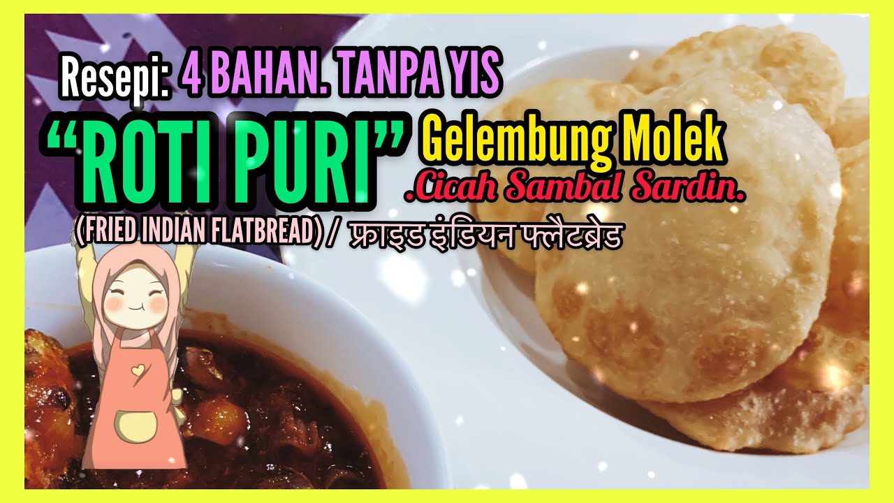 RESEPI ROTI PURI 4 BAHAN | HOW TO MAKE POORI 4 INGREDIENTS - YouTube