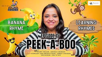 Episode 15 : Banana Rhyme with Devika | Fun Learning for Kids | PEEK-A-BOO Episode
