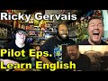 Pilot | Learn English with Ricky Gervais Reaction