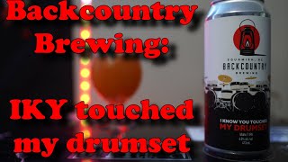 Beer Review - Backcountry Brewing - I know you touched my drumset