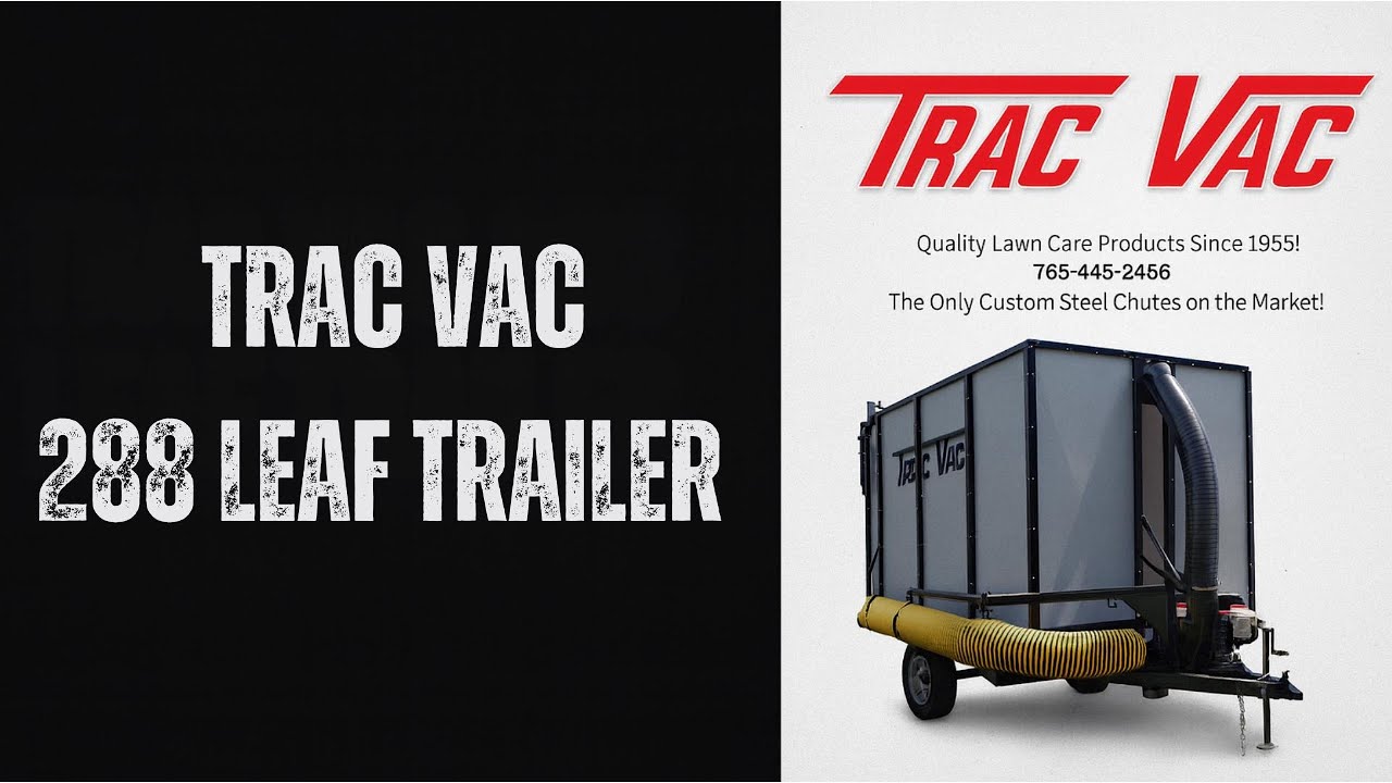 Trac Vac 288 Leaf Trailer | Operation, Startup, and Parts Breakdown