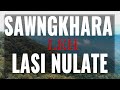 Sawngkhara leh Lasi Nulate  | Pi Pute Sulhnu