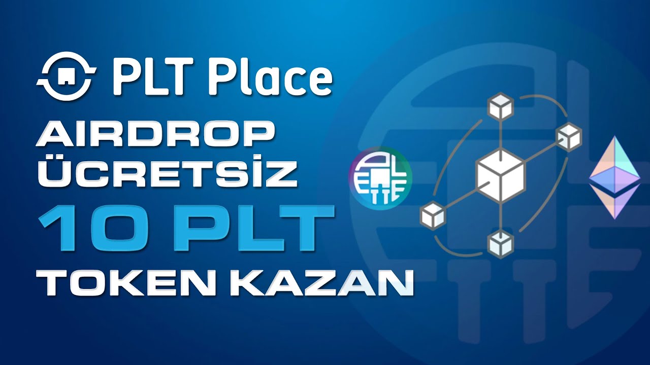 📣 PLT PLACE AIRDROP 🎁 ÜCRETSİZ 10 PLT TOKEN KAZAN 🥰