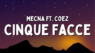 Video thumbnail of "Mecna ft. Coez - Cinque Facce (Testo/Lyrics)"