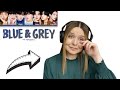 Irish Singer Reacts To BTS - Blue & Grey