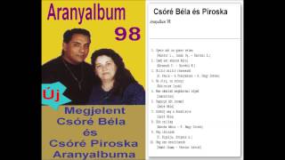 Vignette de la vidéo "Csóré Béla és Csóré Piroska Na gyere hát na gyere velem - Aranyalbum 98"