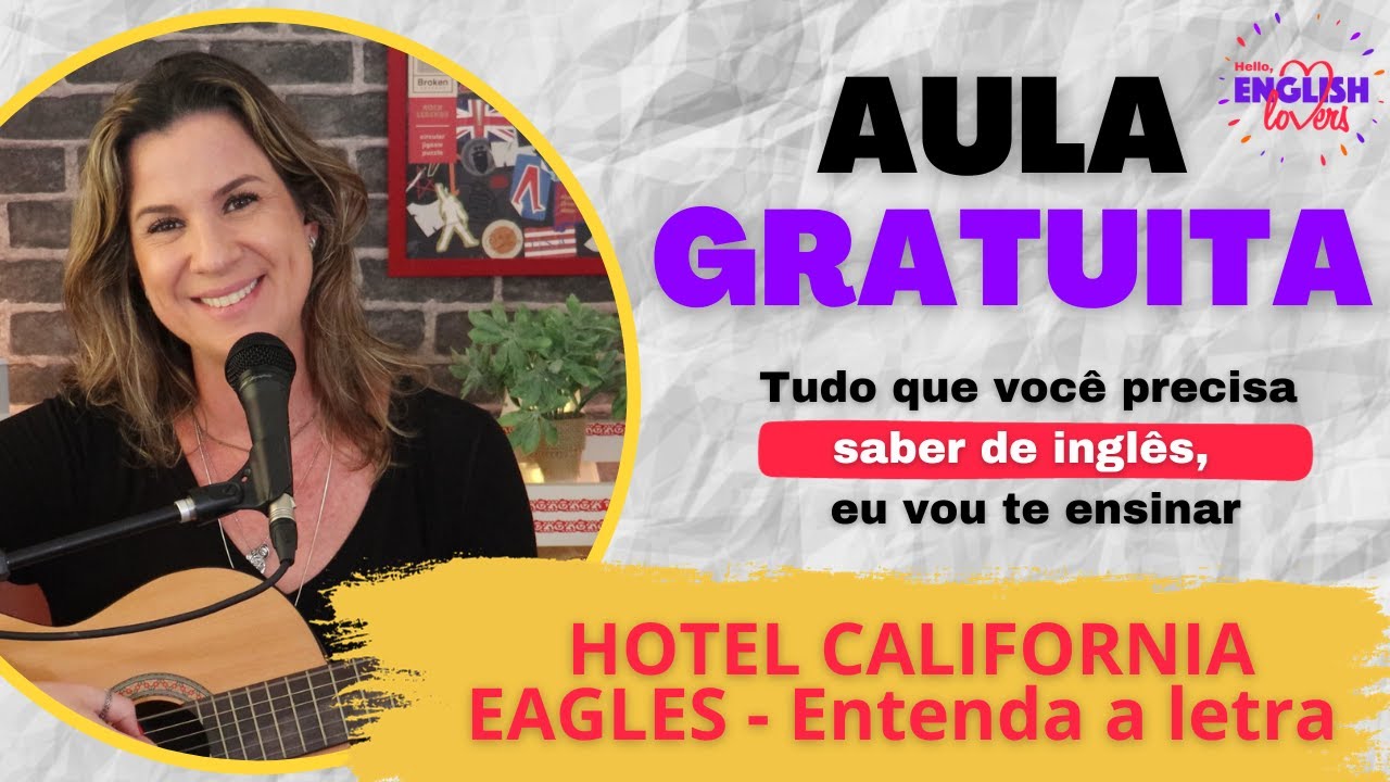 AULA DE INGLÊS GRÁTIS: Hotel California | Eagles | Tradução e Explicação da música