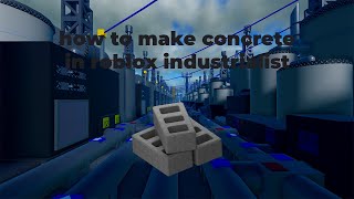 how to make concrete in Roblox industrialist screenshot 2