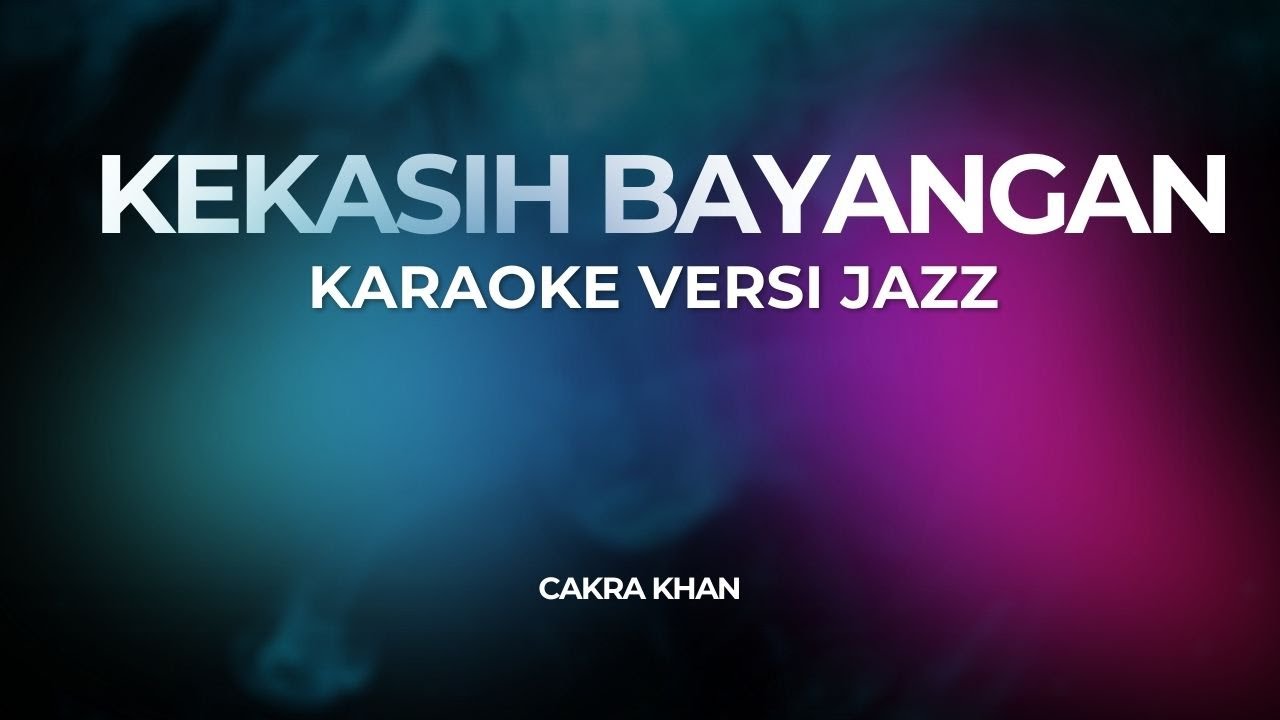 KEKASIH BAYANGAN (KARAOKE) Cover Jazz
