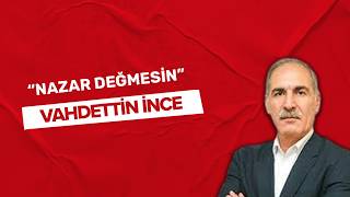 “Nazar Değmesin”