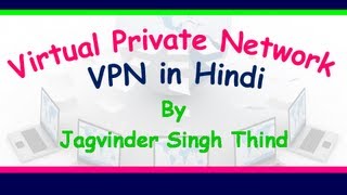 VPN Virtual Private Network (Hindi) - Video 1(हिंदी में वीपीएन VPN Tutorial by Jagvinder Thind explains what is VPN in Hindi or Virtual Private Network in Hindi. Server 2008 tutorial in HIndi., 2011-11-15T08:28:30.000Z)