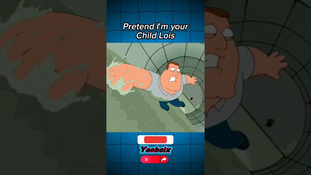 Family guy Joe falls pretend I'm your child lois not meg 