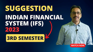 Indian Financial System | 3rd Semester | IFS Suggestion | Calcutta University | #mathursir #bcom