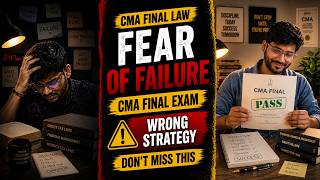 CMA Final Law: Fear of Failure vs PASS | Wrong Strategy Exposed | CS Satish Baheti | Marathon Revisi
