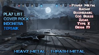 Kompilasi COVER ROCK Indonesia terbaik, Dewa19, Kaisar, GodBless, Boomerang, Type X, Power Metal dll