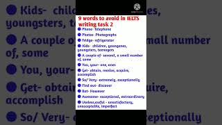 12 words to avoid in IELTS writing task 2 | How to increase band scores in writing task 2