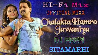 Chhalakata Hamro Jawaniya bhojpuri dance remix Dj Prem Sitamarhi Dj mix