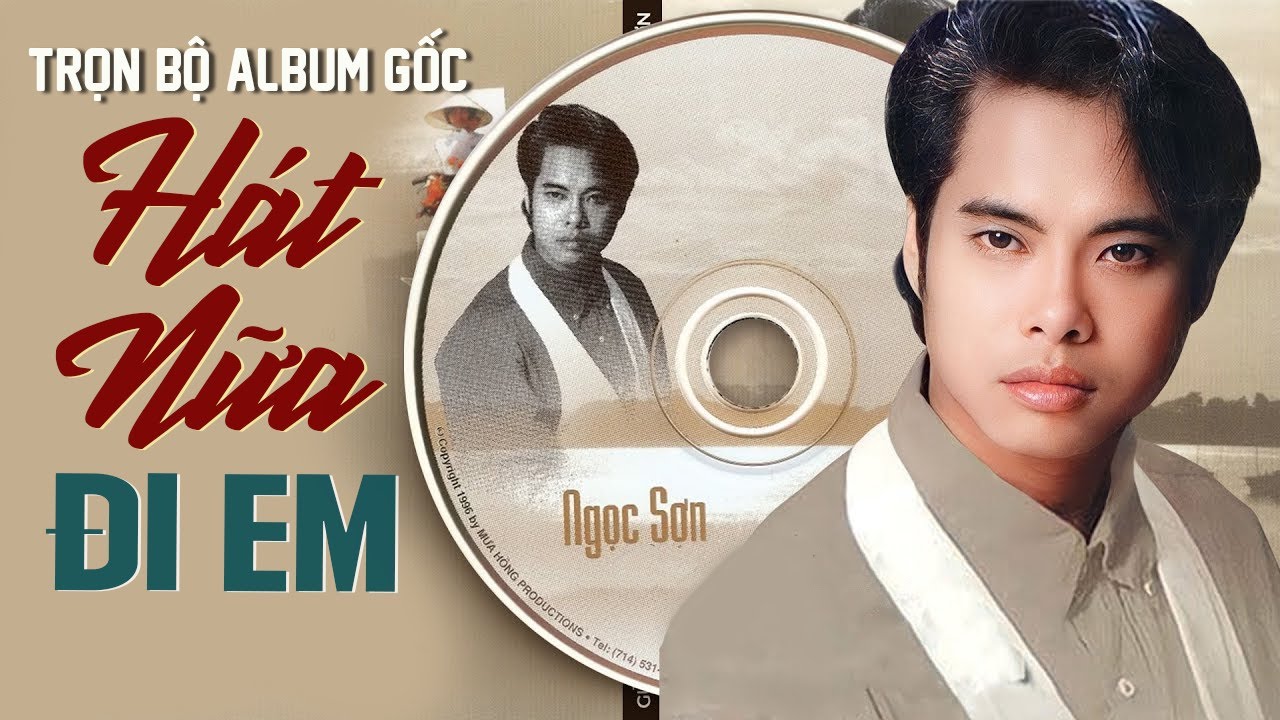 Hát Nữa Đi Em - Ngọc Sơn | Trọn Bộ Album Bản Gốc - Nhạc Ngọc Sơn Xưa Tuyển Chọn Hay Nhất