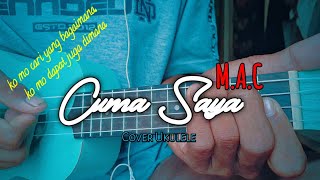 Ukulele Cover// "Cuma Saya" dari M.A.C (Live_cover) cover:Nainggolan YT