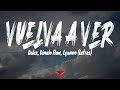 Dalex, Dímelo Flow, Lyanno - Vuelva a Ver (Letras)