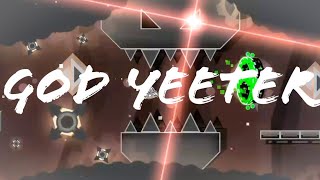 God Yeeter 100% By DanZmeN [Demon] || Geometry Dash 2.11
