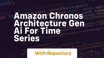 Amazon chronos architecture gen ai for time series