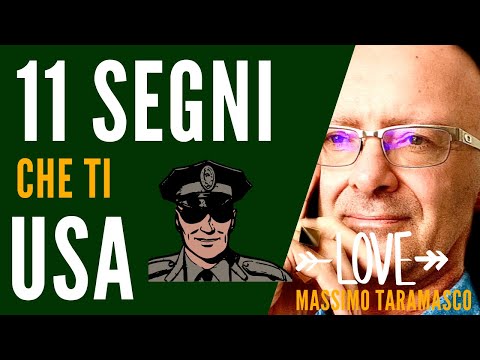 Video: 10 segni che ti sta usando